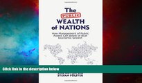 Must Have  The Public Wealth of Nations: How Management of Public Assets Can Boost or Bust