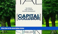 Must Have  Capital and Collusion: The Political Logic of Global Economic Development  READ Ebook