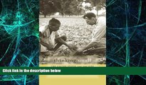 Must Have  Thinking Small: The United States and the Lure of Community Development  READ Ebook