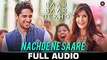 Nachde Ne Saare - Full Audio   Baar Baar Dekho   Sidharth M   Katrina K   Jasleen Royal