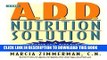 [PDF] The A.D.D. Nutrition Solution: A Drug-Free 30 Day Plan Full Colection