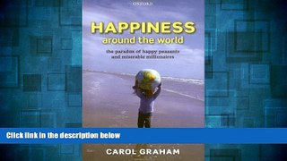 Must Have  Happiness Around the World: The Paradox of Happy Peasants and Miserable Millionaires