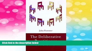 READ FREE FULL  The Deliberative Practitioner: Encouraging Participatory Planning Processes