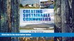 Must Have  Creating Sustainable Communities: Lessons from the Hudson River Region (Excelsior