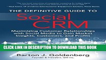 [Download] The Definitive Guide to Social CRM: Maximizing Customer Relationships with Social Media