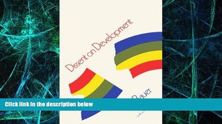 Must Have  Dissent on Development: Studies and Debates in Development Economics, Revised Edition