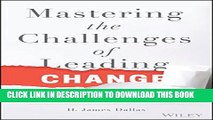 [Download] Mastering the Challenges of Leading Change: Inspire the People and Succeed Where Others