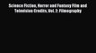 [PDF] Science Fiction Horror and Fantasy Film and Television Credits Vol. 2: Filmography Popular