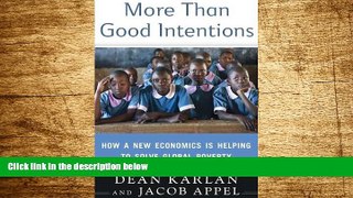 Must Have  More Than Good Intentions: How a New Economics is Helping to Solve Global Poverty