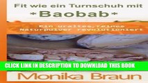 [PDF] Fit wie ein Turnschuh mit Baobab: Ein uraltes, reines Naturpulver revolutioniert. Full Online