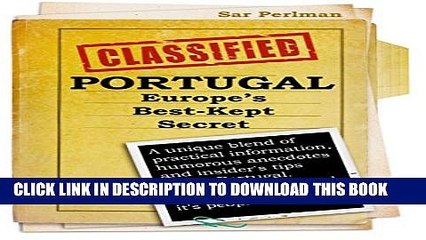 [PDF] PORTUGAL - Europe s Best-Kept Secret: A unique blend of practical information, humorous