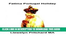 [PDF] Fatima Portugal Holiday: : En helt Fantastisk Upplevelse. Varva ner, Slappna av och FrÃ¤scha