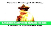[PDF] Fatima Portugal Holiday: : A Profiad Eithaf Amazing. Ymlacio, Ymlaciwch a Adnewyddu eich