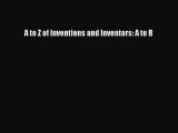 [PDF] A to Z of Inventions and Inventors: A to B Full Colection