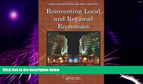 Must Have  Reinventing Local and Regional Economies (Public Administration and Public Policy)