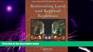 Must Have  Reinventing Local and Regional Economies (Public Administration and Public Policy)