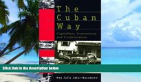 READ FREE FULL  The Cuban Way: Capitalism, Communism and Confrontation  READ Ebook Full Ebook Free