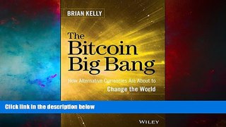Must Have  The Bitcoin Big Bang: How Alternative Currencies Are About to Change the World  READ