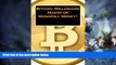 Full [PDF] Downlaod  Bitcoin: Millionaire Maker or Monopoly Money?  READ Ebook Full Ebook Free