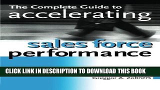 [Download] The Complete Guide to Accelerating Sales Force Performance Paperback Collection