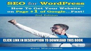 [Download] SEO for WordPress: How To Get Your Website on Page #1 of Google...Fast! [2nd Edition]