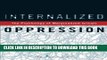 [PDF] Internalized Oppression: The Psychology of Marginalized Groups Full Collection