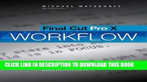 [PDF] Final Cut Pro X: Pro Workflow: Proven Techniques from the First Studio Film to Use FCP X