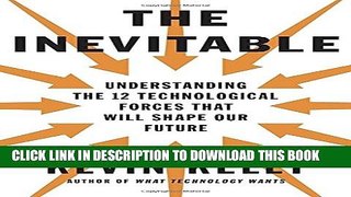 Collection Book The Inevitable: Understanding the 12 Technological Forces That Will Shape Our Future