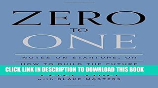 New Book Zero to One: Notes on Startups, or How to Build the Future