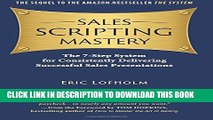 [Download] Sales Scripting Mastery: The 7-Step System for Consistently Delivering Successful Sales