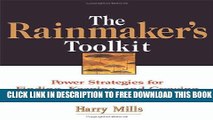 New Book The Rainmaker s Toolkit: Power Strategies for Finding, Keeping, and Growing Profitable