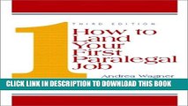 New Book How to Land Your First Paralegal Job: An Insider s Guide to the Fastest Growing
