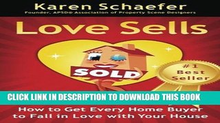 New Book Love Sells: How to Get Every Home Buyer to Fall in Love with Your House