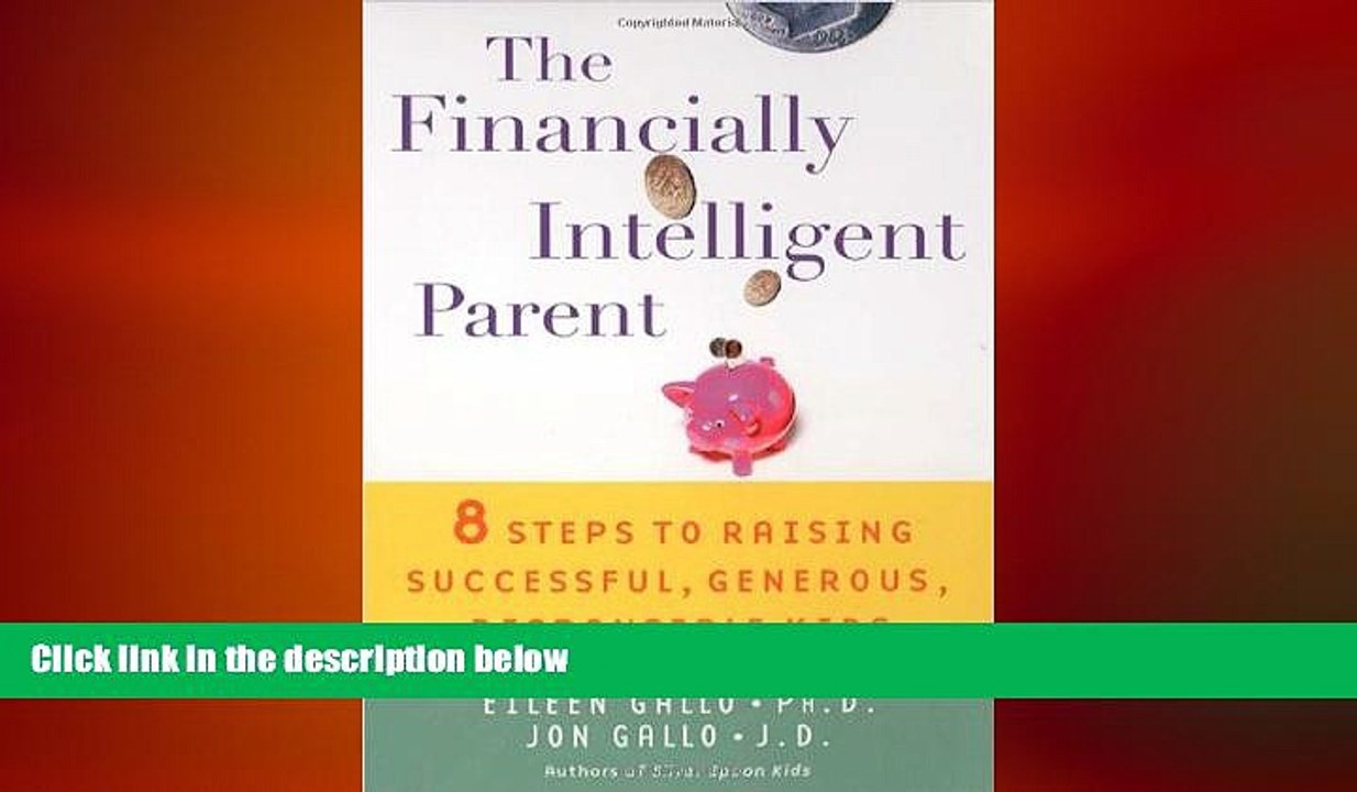 READ book  The Financially Intelligent Parent: 8 Steps To Raising Successful, Generous,