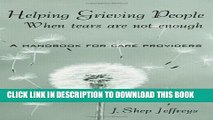 [PDF] Helping Grieving People: When Tears Are Not Enough: A Handbook for Care Providers Popular