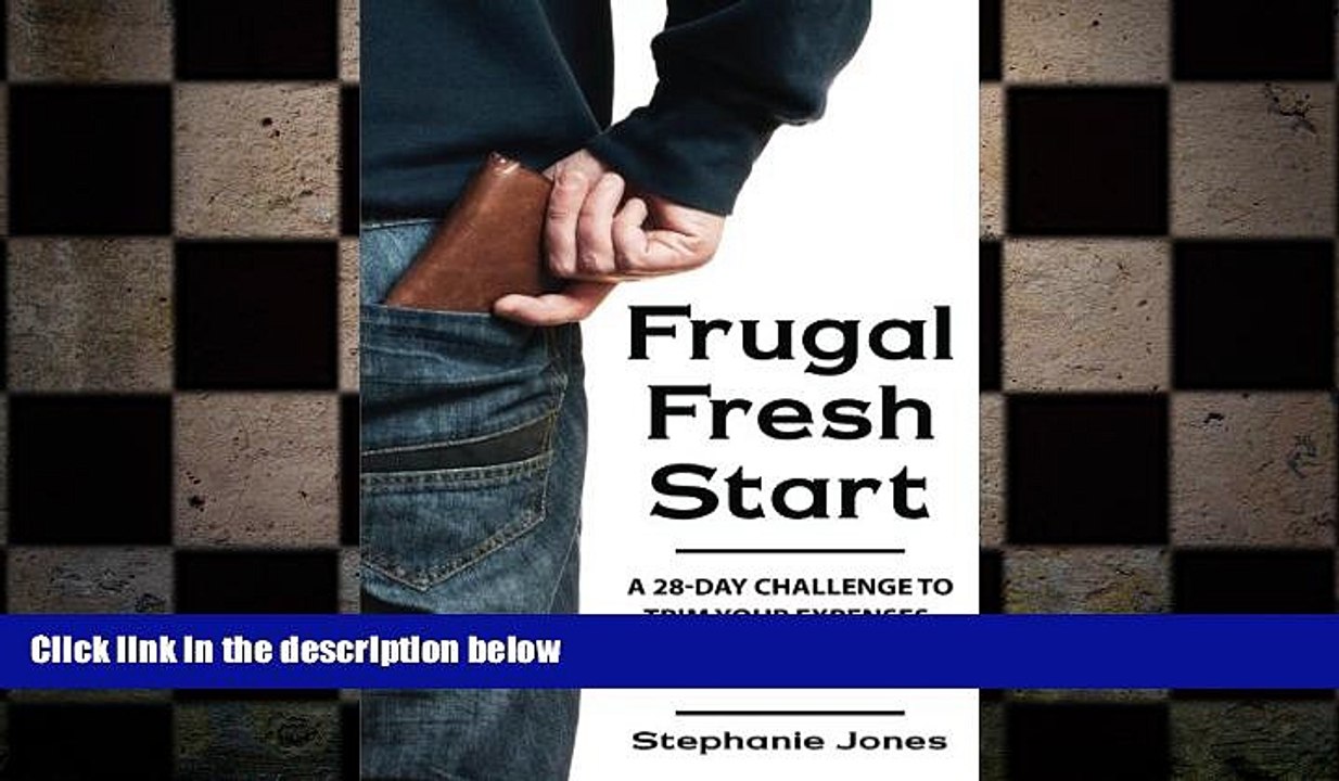 READ book  Frugal Fresh Start: A 28-day challenge to trim your expenses, build a budget   fix