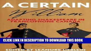 New Book A Certain William: Adapting Shakespeare in Francophone Canada