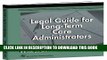 New Book Legal Gde For Long-Term Care Administrators
