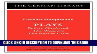 New Book Gerhart Hauptmann: Plays (Before Daybreak; The Weavers; The Beaver Coat) [German Library]