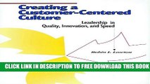 New Book Creating a Customer-Centered Culture: Leadership in Quality, Innovation, and Speed