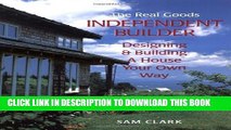 Collection Book Independent Builder: Designing   Building a House Your Own Way, 2nd Edition