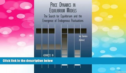 Must Have  Price Dynamics in Equilibrium Models: The Search for Equilibrium and the Emergence of