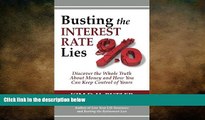 READ book  Busting the Interest Rate Lies: Discover the Whole Truth About Money and How You Can