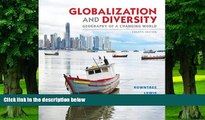 Full [PDF] Downlaod  Globalization and Diversity: Geography of a Changing World (4th Edition)