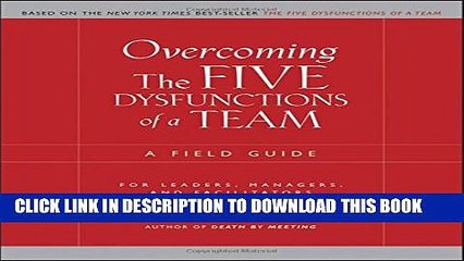 New Book Overcoming the Five Dysfunctions of a Team: A Field Guide for Leaders, Managers, and