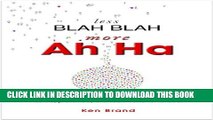 New Book Less Blah Blah - More Ah Ha.  How social savvy real estate agents become trusted,