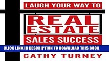 New Book Laugh Your Way to Real Estate Sales Success: For Real Estate Agents, WannaBes,