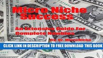 New Book Micro Niche Success: An Extensive Guide For Complete Newbies