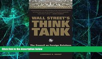 Must Have  Wall Street s Think Tank: The Council on Foreign Relations and the Empire of