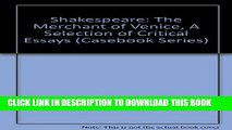 New Book Shakespeare: The Merchant of Venice, A Selection of Critical Essays (Casebook Series)